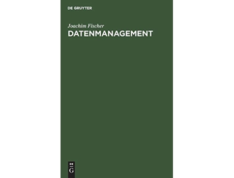 Livro Datenmanagement Datenbanken Und Betriebliche Datenmodellierung German Edition de Joachim Fischer (Alemão - Capa Dura)