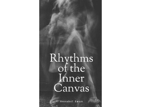Livro Rhythms of the Inner Canvas de Annabel Swan (Inglês)