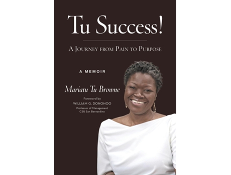 Livro Tu Success! A Journey From Pain To Purpose De Browne, Mariatu Et Al. (inglês)