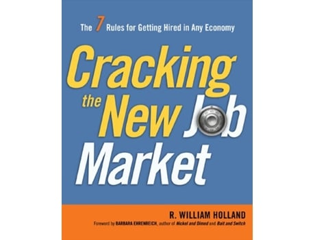 Livro Cracking the New Job Market The 7 Rules for Getting Hired in Any Economy de R Holland (Inglês)