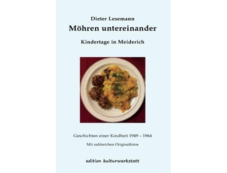 Livro Möhren Untereinander Kindertage In Meiderich - Geschichten 1949 - 1964 De Dieter Lesemann (inglês)