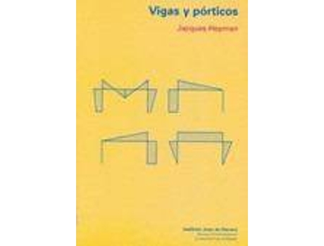 Livro Vigas Y Pórticos de Jacques Heyman (Espanhol)