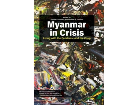 Livro Myanmar in Crisis de Justine Chambers e Michael R Dunford (Inglês)