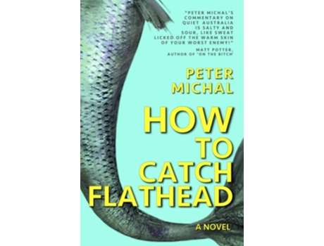 Livro How To Catch Flathead de Peter Michal (Inglês)