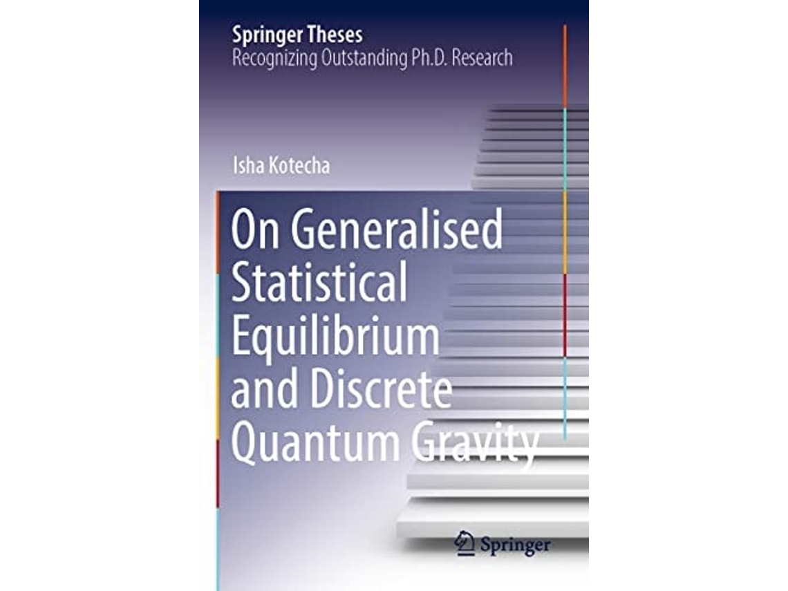 Livro On Generalised Statistical Equilibrium And Discrete Quantum Gravity De Isha Kotecha (inglês)
