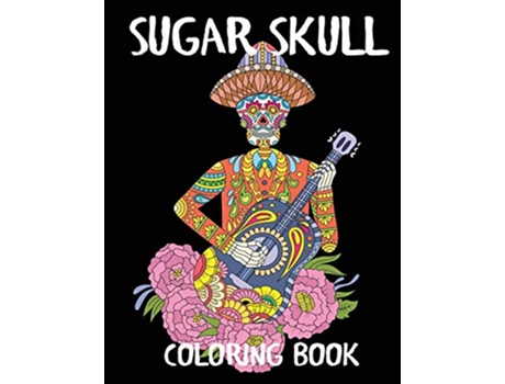 Livro Sugar Skull Coloring Book Adult Coloring Books de Blue Wave Press (Inglês)