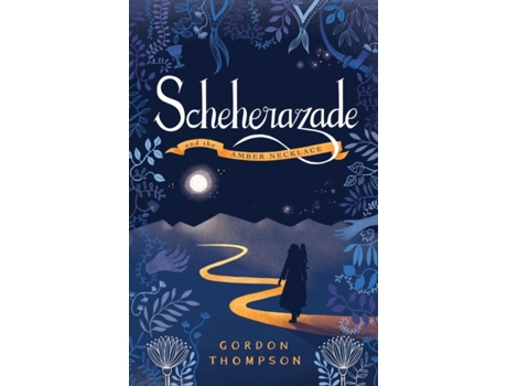 Livro Scheherazade and the Amber Necklace Gordon Thompson (Inglês)