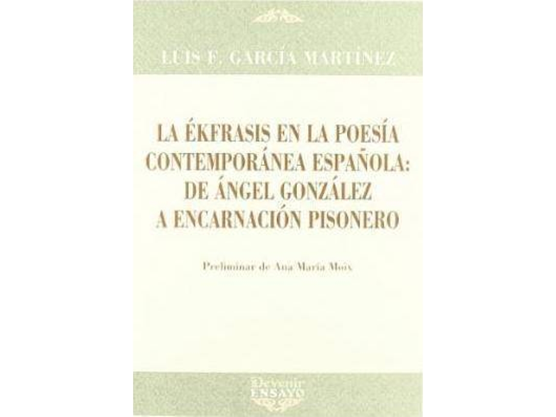 Livro La Aekfrasis En La Poesaia Contemporaanea Espaanola de Luis F García Martínez (Espanhol)