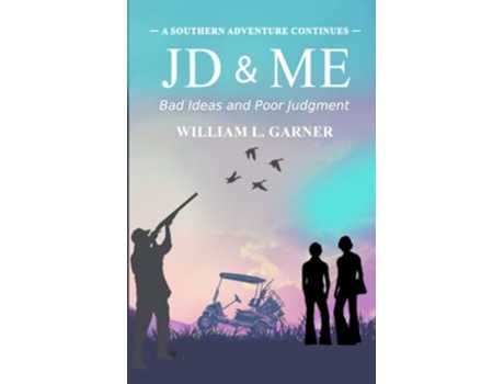 Livro JD and Me Bad Ideas and Poor Judgement de William L Garner (Inglês)