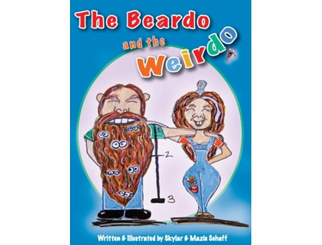 Livro The Beardo And The Weirdo De Skylar And Mazie Schaff (inglês)