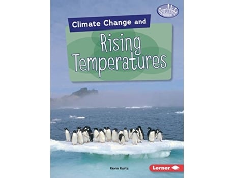 Livro climate change and rising temperatures de kevin kurtz (inglês)
