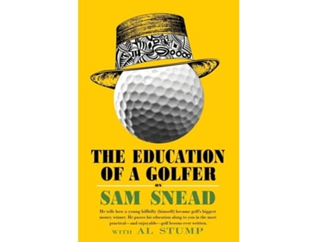 Livro The Education Of A Golfer De Sam Snead E Al Stump (inglês)