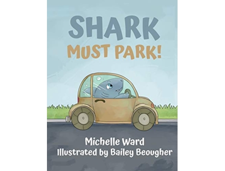 Livro Shark Must Park de Michelle Ward (Inglês)