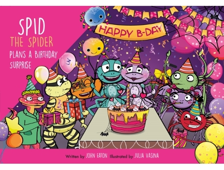Livro Spid The Spider Plans A Birthday Surprise De John Eaton (inglês)