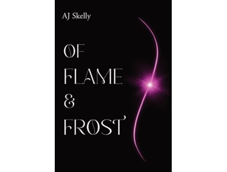Livro Of Flame Amp Frost A Young Adult Magical Boarding School Romance De Aj Skelly (inglês - Capa Dura)