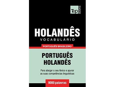 Livro Vocabulário Português BrasileiroHolandês 9000 palavras Brazilian Portuguese Collection Portuguese Edition de Andrey Taranov (Português)