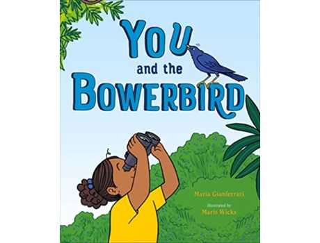 Livro You and the Bowerbird de Maria Gianferrari (Inglês - Capa Dura)