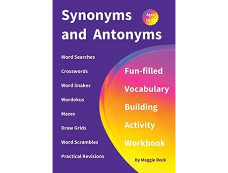 Livro Synonyms and Antonyms Fun-filled Vocabulary Building Activity Workbook for Children Ages 10 - 12 years de Maggie Rock (Inglês)