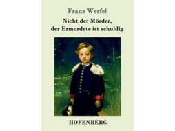 Livro Nicht Der Mörder, Der Ermordete Ist Schuldig De Franz Werfel (inglês)