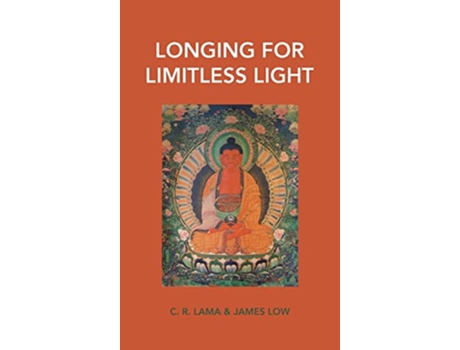 Livro Longing for Limitless Light Letting in the light of Buddha Amitabhas love de James Low (Inglês)