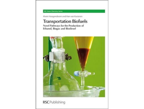 Livro Transportation Biofuels De Alwin Hoogendoorn E Han Jmnv Van Kasteren (inglês - Capa Dura)