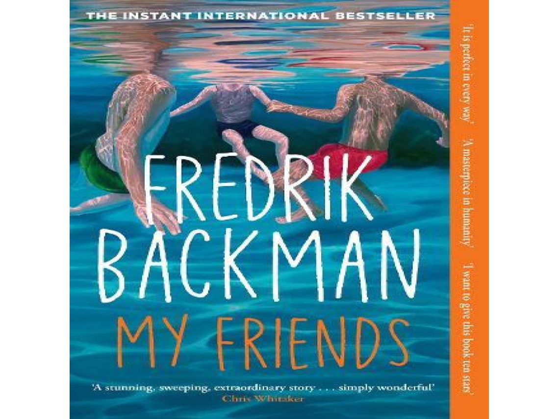 Livro My Friends The INSTANT Sunday Times Bestseller and Goodreads Choice Awards Fiction 2025 winner! de Fredrik Backman (Inglês)
