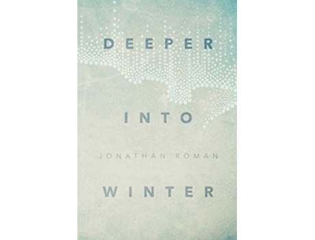 Livro Deeper Into Winter de Jonathan Roman (Inglês)