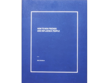 Livro How To Win Friends And Influence People de Erik Schubert (Inglês)