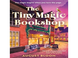 Livro Tiny Magic Bookshop de August Bloom (Inglês)