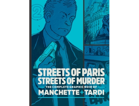 Livro streets of paris, streets of murder (vol. 2) de jacques tardi,jean-patrick manchette (inglês)