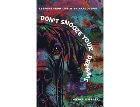 Livro Dont Snooze Your Dreams de Michelle Weger (Inglês)