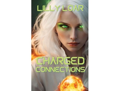 Livro Charged Connections de Lilly Loar (Inglês)