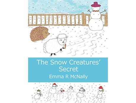 Livro The Snow Creatures Secret 4 Harold Huxleys Rhyming Picture Books de Emma R McNally (Inglês)