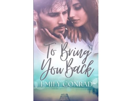 Livro To Bring You Back A Contemporary Christian Romance Rhythms of Redemption Romances de Emily Conrad (Inglês)