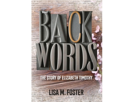 Livro Backwords The Story of Elizabeth Timothy de Lisa M Foster (Inglês)