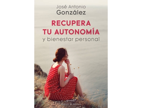 Livro Recupera Tu Autonomía Y Bienestar Personal de José Antonio Gpmzález Suárez