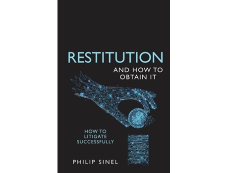 Livro Restitution And How To Obtain It How To Litigate Successfully De Philip Sinel (inglês)