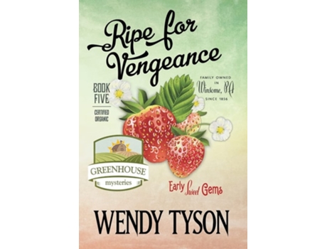 Livro Ripe For Vengeance De Wendy Tyson (inglês - Capa Dura)