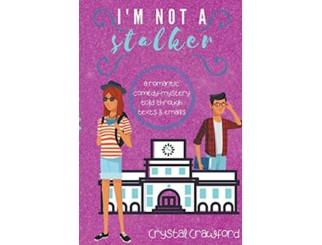 Livro Im Not a Stalker Secret Messages Sweet YA Romance de Crystal Crawford (Inglês)