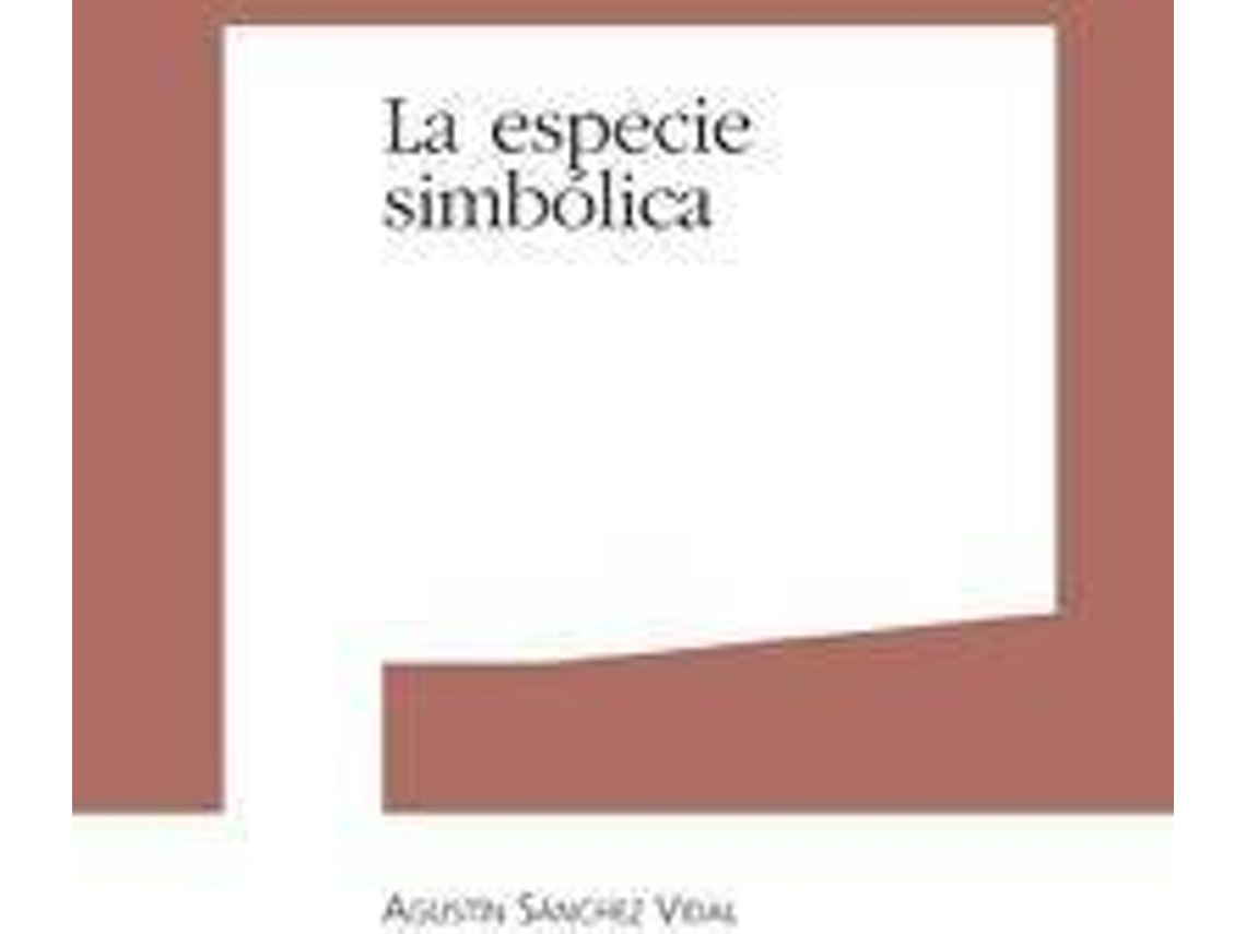 Livro La Especie Simbólica de Agustin Sanchez Vidal (Espanhol)
