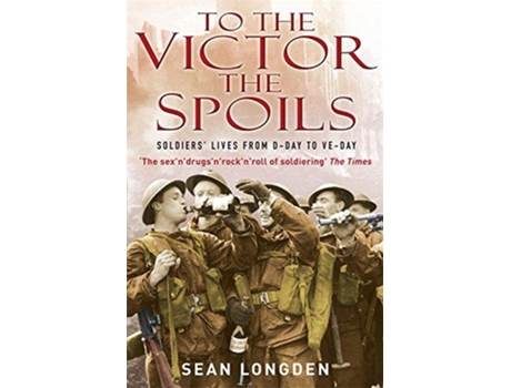 Livro To the Victor the Spoils de Sean Longden (Inglês)