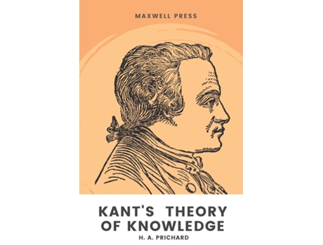 Livro Kants Theory Of Knowledge De H A Prichard (inglês)
