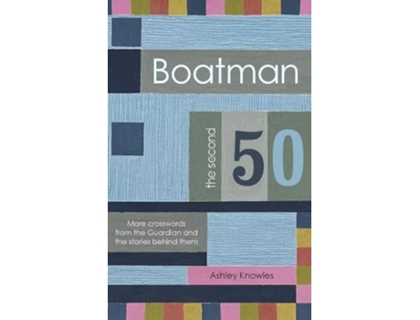 Livro Boatman - The Second 50 de Ashley Knowles (Inglês)