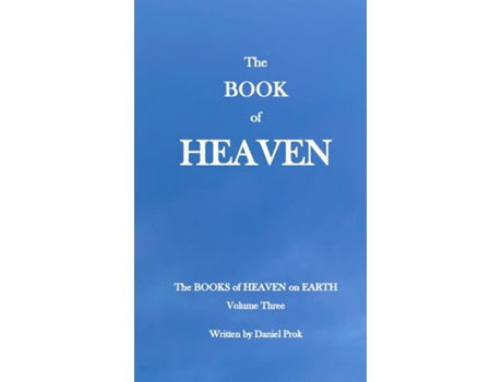 Livro The Book Of Heaven The Books Of Heaven On Earth - Volume Three De Prok, Daniel Et Al. (inglês)