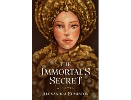 Livro The Immortals Secret de Alexandra Edmiston (Inglês)