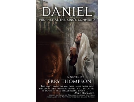 Livro Daniel Prophet At The Kings Command, A Novel De Terry Thompson (inglês)