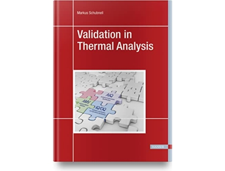Livro Validation in Thermal Analysis de Markus Schubnell (Inglês - Capa Dura)