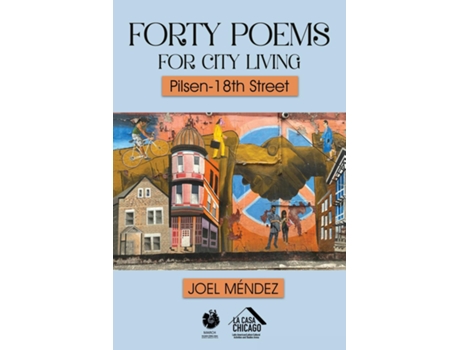 Livro FORTY POEMS FOR CITY LIVING Pilsen-18th Street de Joel Mendez (Inglês)