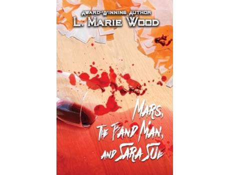 Livro Mars, The Band Man, and Sara Sue de L Marie Wood (Inglês)