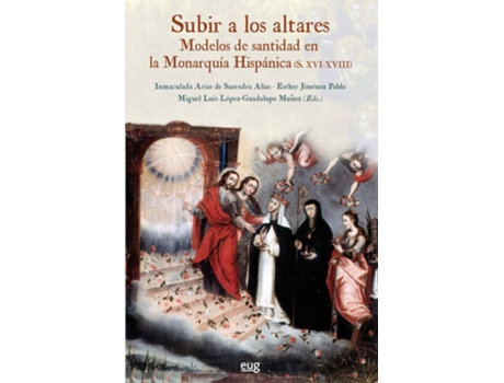 Livro Subir A Los Altares:Modelos Santidad Monarquía Hispánica de Varios Autores